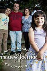 Watch My Transgender Kid Letmewatchthis