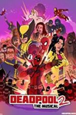 Watch Deadpool The Musical 2 - Ultimate Disney Parody Letmewatchthis