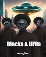 Watch Blacks & UFOs Letmewatchthis