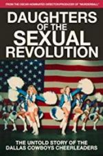 Watch Daughters of the Sexual Revolution: The Untold Story of the Dallas Cowboys Cheerleaders Letmewatchthis