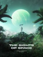 Watch THE SIGHTS OF SPACE: A Voyage to Spectacular Alien Worlds Online Letmewatchthis