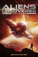 Watch Aliens Uncovered: Origins Online Letmewatchthis