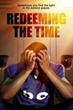 Watch Redeeming The Time Online Letmewatchthis