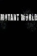 Watch Mutant World Letmewatchthis