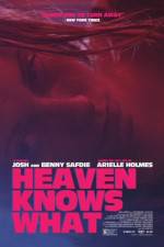 Watch Heaven Knows What Online Letmewatchthis