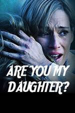 Watch Are You My Daughter? Letmewatchthis