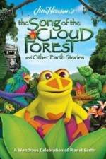 Watch The Song Of The Cloud Forest Letmewatchthis