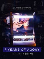Watch 7 Years of Agony: The Making of Norman Online Letmewatchthis