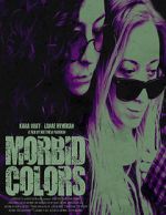 Watch Morbid Colors Online Letmewatchthis