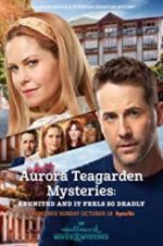 Watch Aurora Teagarden Mysteries: Reunited and it Feels So Deadly Letmewatchthis