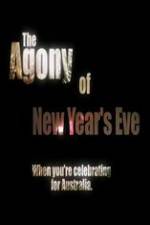 Watch The Agony of New Years Eve Online Letmewatchthis