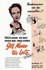 Watch It\'s Never Too Late Letmewatchthis