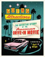 Watch Going Attractions: The Definitive Story of the American Drive-in Movie Online Letmewatchthis