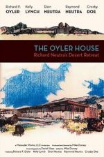 Watch The Oyler House: Richard Neutra\'s Desert Retreat Online Letmewatchthis