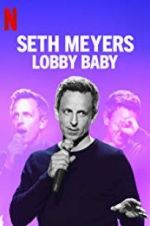 Watch Seth Meyers: Lobby Baby Letmewatchthis