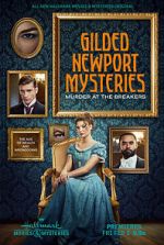 Watch Gilded Newport Mysteries: Murder at the Breakers Online Letmewatchthis