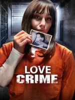 Watch Love Crime Online Letmewatchthis