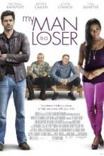 Watch My Man Is a Loser Online Letmewatchthis