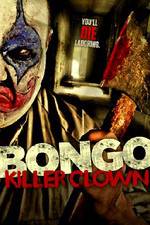 Watch Bongo: Killer Clown Letmewatchthis
