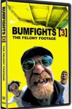 Watch Bumfights 3: The Felony Footage Online Letmewatchthis