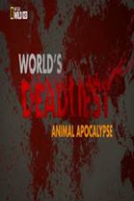 Watch Worlds Deadliest... Animal Apocalypse Online Letmewatchthis