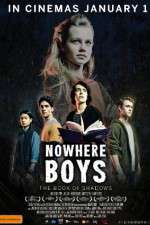 Watch Nowhere Boys: The Book of Shadows Letmewatchthis