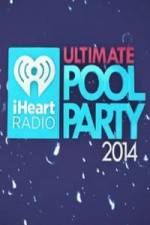 Watch iHeartRadio Ultimate Pool Party Online Letmewatchthis