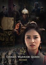 Watch China\'s Warrior Queen - Fu Hao (TV Special 2022) Online Letmewatchthis