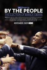 Watch By the People The Election of Barack Obama Letmewatchthis