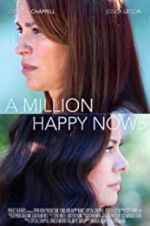 Watch A Million Happy Nows Online Letmewatchthis