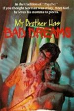 Watch My Brother Has Bad Dreams Online Letmewatchthis