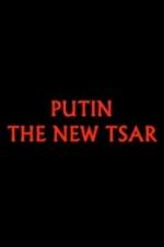 Watch Putin: The New Tsar Letmewatchthis