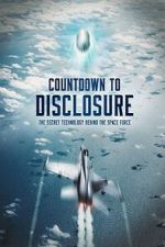 Watch Countdown to Disclosure: The Secret Technology Behind the Space Force (TV Special 2021) Online Letmewatchthis