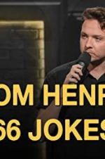 Watch Tom Henry: 66 Jokes Letmewatchthis