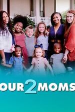 Watch Our 2 Moms (TV Special 2022) Online Letmewatchthis