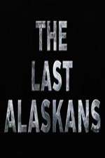 Watch The Last Alaskans Letmewatchthis