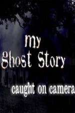Watch My Ghost Story: Caught On Camera Letmewatchthis