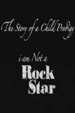 Watch Letmewatchthis The Story of a Child Prodigy: I Am Not a Rock Star Online