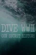 Watch Letmewatchthis Dive WWII: Our Secret History Online