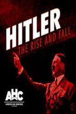 Watch Hitler: The Rise and Fall Letmewatchthis