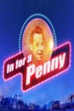 Watch Letmewatchthis In For A Penny Online