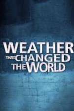 Watch Weather That Changed the World Letmewatchthis