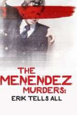 Watch The Menendez Murders: Erik Tells All Letmewatchthis