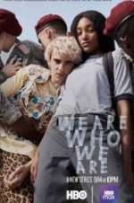 Watch We Are Who We Are Letmewatchthis