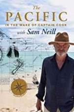 Watch The Pacific: In the Wake of Captain Cook, with Sam Neill Letmewatchthis