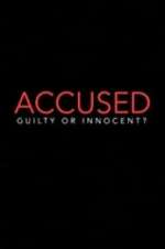 Accused: Guilty or Innocent? letmewatchthis