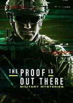 Watch Letmewatchthis The Proof Is Out There: Military Mysteries Online