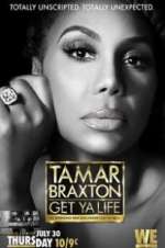 Watch Tamar Braxton: Get Ya Life! Letmewatchthis