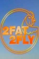 Watch 2 Fat 2 Fly Letmewatchthis