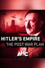 Watch Hitler's Empire: The Post War Plan Letmewatchthis